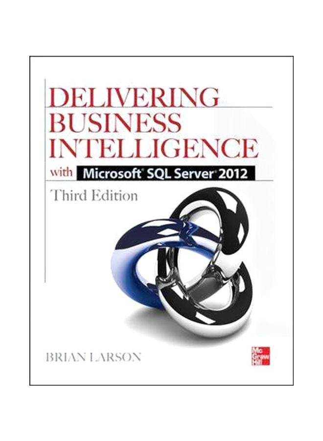 Delivering Business Intelligence With Microsoft Sql Server 2012 Paperback English by Brian Larson - 6-Apr-12