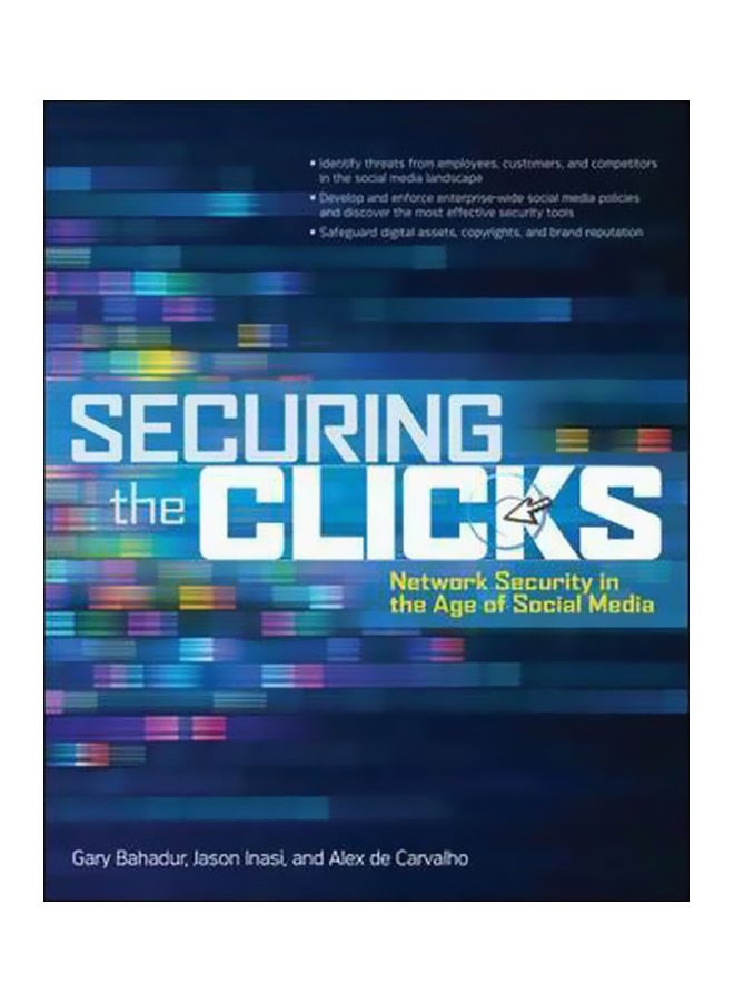 Securing The Clicks: Network Security In The Age Of Social Media Paperback English by Gary Bahadur - 28-Nov-11