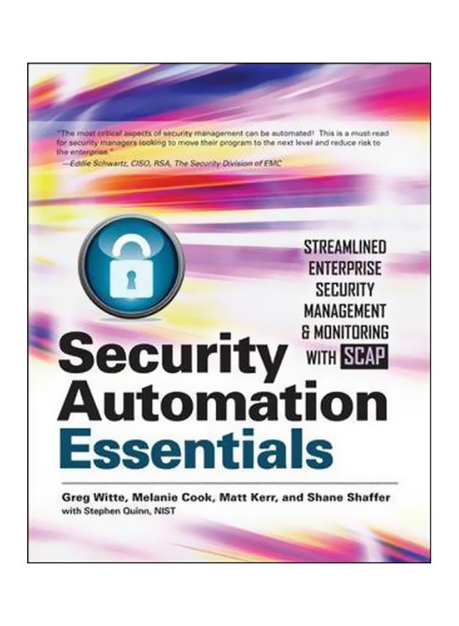 Security Automation Essentials: Streamlined Enterprise Security Management And Monitoring With SCAP Paperback English by Greg Witte - 20-Aug-12 