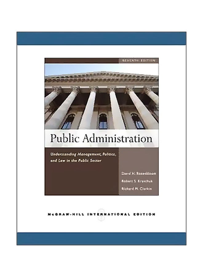 Public Administration: Understanding Management, Politics, And Law In The Public Sector Paperback English by David H. Rosenbloom - 1-Jul-08 