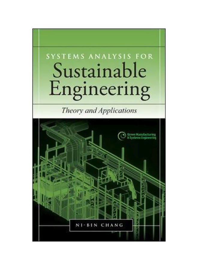 Systems Analysis For Sustainable Engineering: Theory And Applications Hardcover English by Ni-Bin Chang - 27-Dec-10 