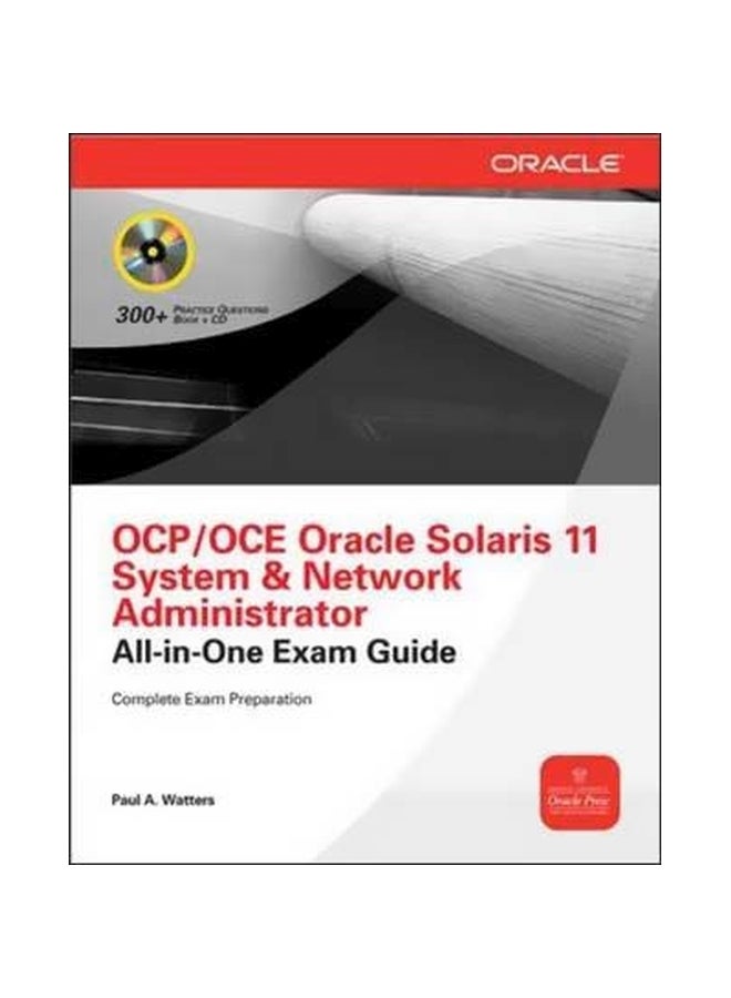 OCP/OCE Oracle Solaris 11 System And Network Administrator: All In-One Exam Guide Paperback English by Michael Ernest - 7-Jun-13