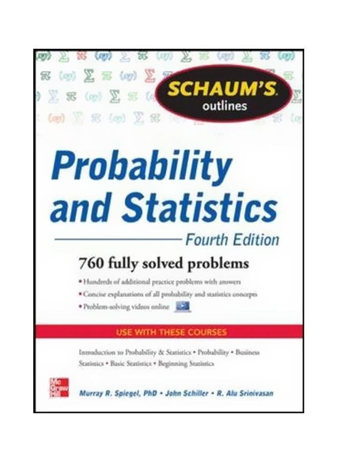 Schaum's Outline Of Probability And Statistics: 760 Fully Solved Problems Paperback English by John J. Schiller - 18-Jan-13
