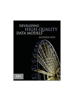 Developing High Quality Data Models Paperback English by Matthew West - 5-Apr-11 