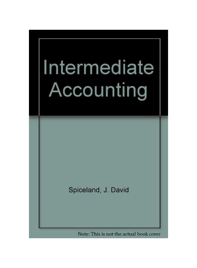 Intermediate Accounting Paperback English by J. David Spiceland - 38777 