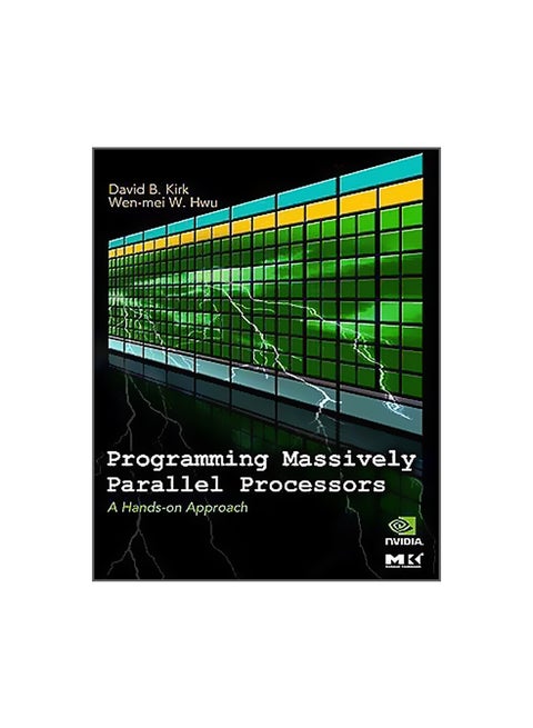 Programming Massively Parallel Processors : A Hands-on Approach Paperback English by David B. Kirk - 9-Mar-10