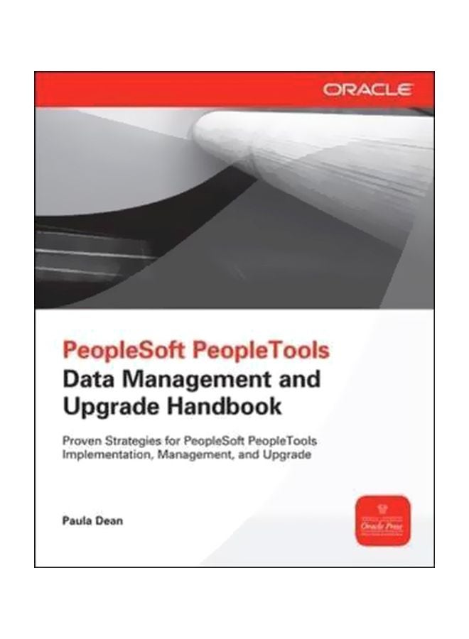 PeopleSoft PeopleTools Data Management And Upgrade Handbook Paperback English by Paula Dean - 12-Nov-12