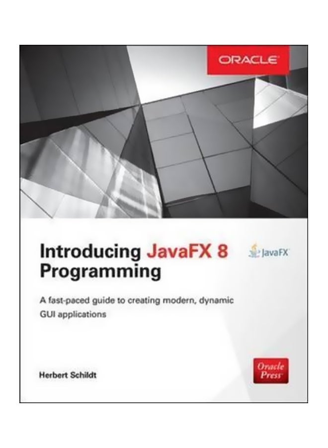Introducing JavaFX 8 Programming Paperback English by Herbert Schildt - 16-Aug-15