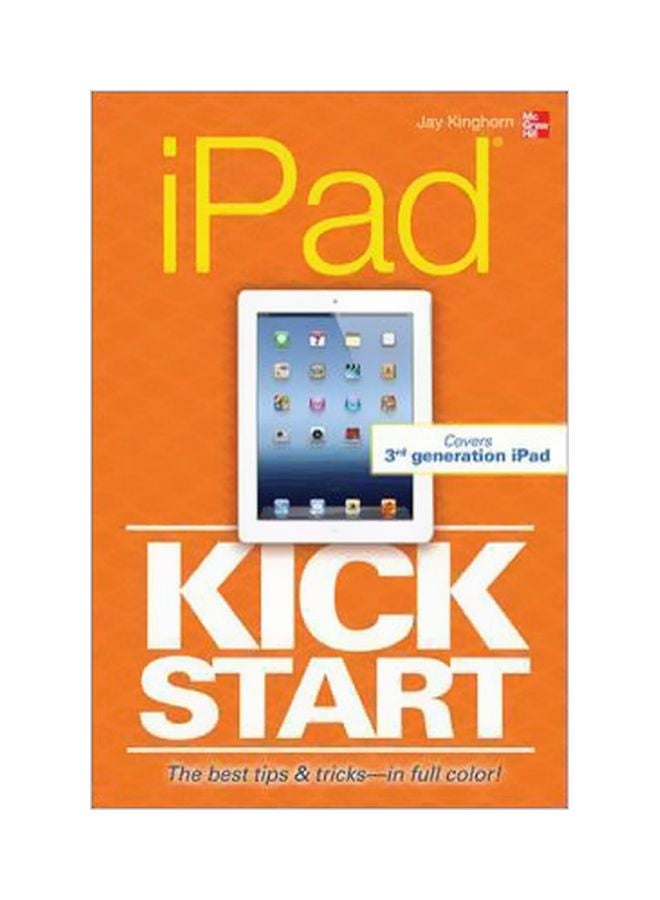 Ipad Kickstart Paperback English by Jay Kinghorn - 21-Sep-12 