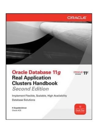 Oracle Database 11g: Oracle Real Application Clusters Handbook Paperback English by K. Gopalakrishnan - 4-Oct-11 - v1560339275/N26591289A_1
