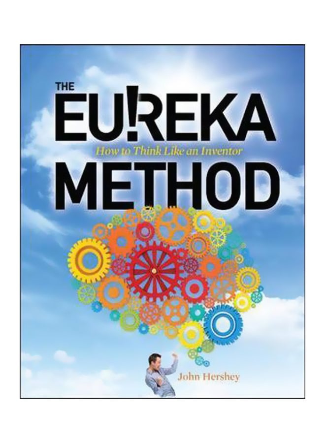 The Eureka Method: How To Think Like An Inventor paperback english - 20-Sep-11