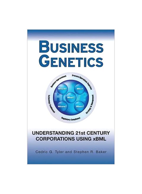 Business Genetics: Understanding 21st Century Corporations Using xBML Hardcover English by Cedric G. Tyler - 11-Jun-07