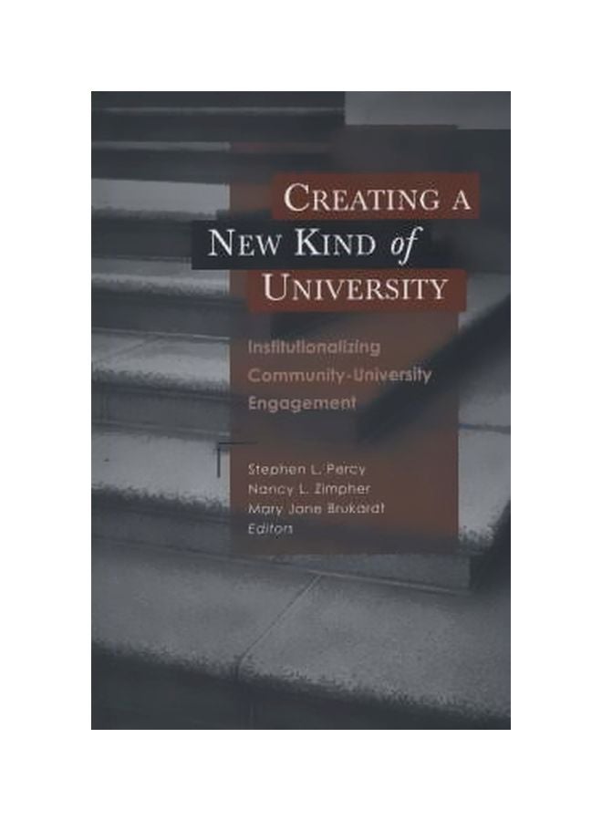 Creating A New Kind Of University: Institutionalizing Community University Engagement Paperback English by Mary Jane Brukardt - 24-Jul-07 