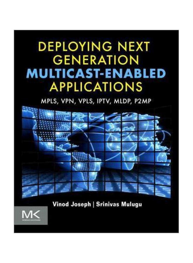 null - Deploying Next Generation Multicast-enabled Applications : Label Switched Multicast for MPLS VPNs, VPLS, and Wholesale Ethernet paperback english - 2 February 2011 - Image 1