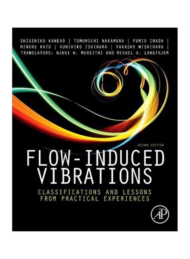 Flow-induced Vibrations: Classifications And Lessons From Practical Experiences Hardcover English by Shigehiko Kaneko - 2-Jan-14 