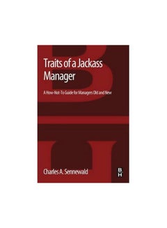 Traits Of A Jackass Manager: A How-Not-To Guide For Managers Old And New paperback english - 14 January 2012 