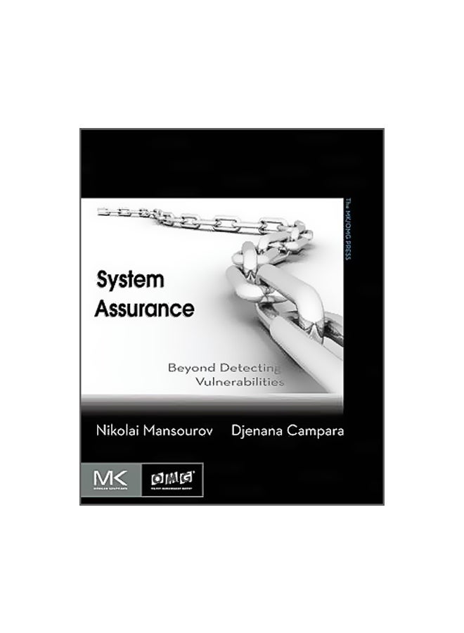null - System Assurance: Beyond Detecting Vulnerabilities Paperback English by Nikolai Mansourov - 3-Feb-11 - Image 1