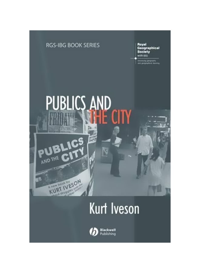 Publics And The City Paperback English by Kurt Iveson - 18-May-07