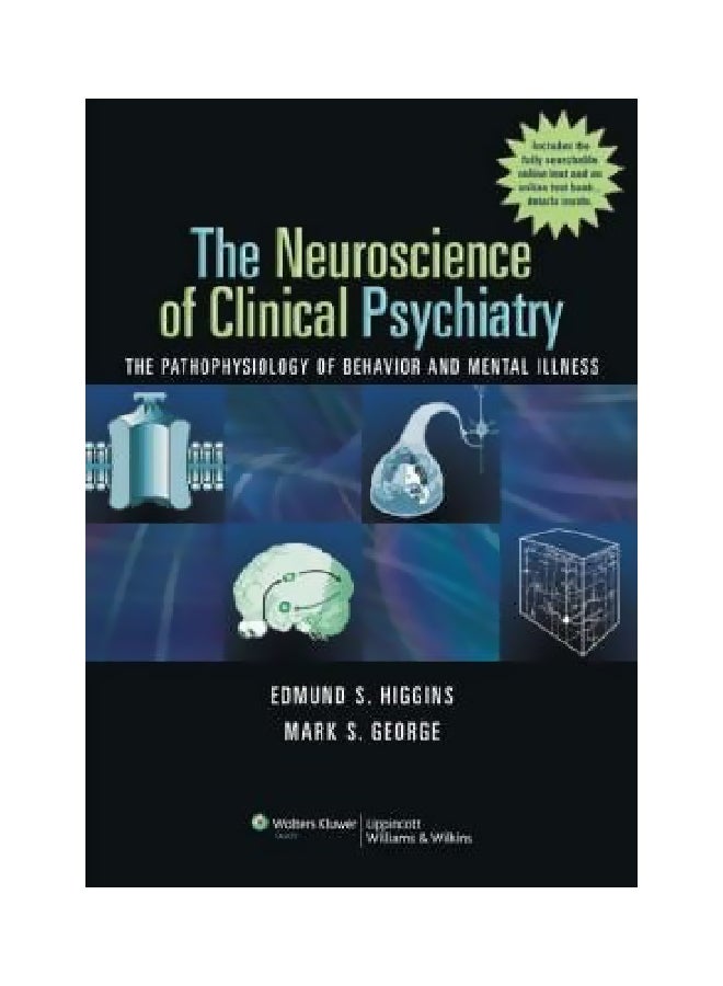 The Neuroscience Of Clinical Psychiatry: The Pathophysiology Of Behavior And Mental Illness hardcover english - 18-May-07 