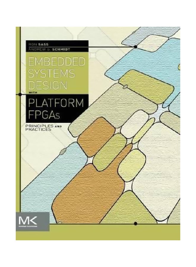 Embedded Systems Design With Platform Fpgas: Principles And Practices Hardcover English by Ronald R. Sass - 1-Oct-10 
