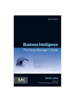 Business Intelligence : The Savvy Manager's Guide Paperback English by David Loshin - 26 September 2012 