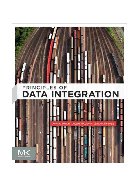 Principles Of Data Integration Hardcover English by Alon Halevy - 30 July 2012