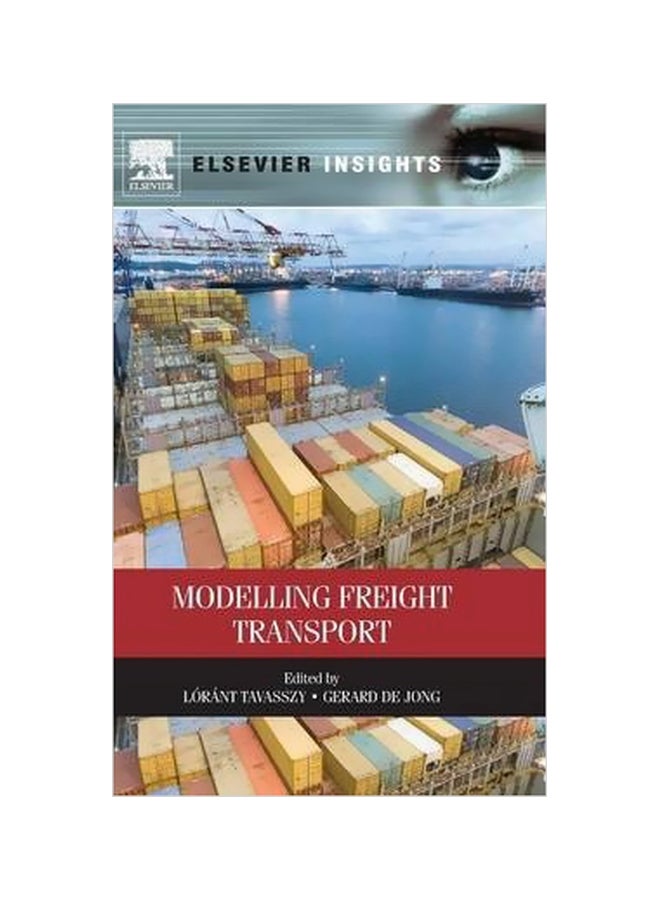 Modelling Freight Transport Hardcover English by Lóránt Tavasszy - 1 December 2013 