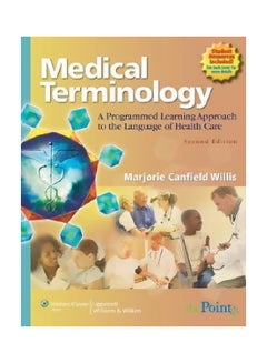 Medical Terminology: A Programmed Learning Approach To The Language Of Health Care Paperback English by Marjorie Canfield Willis - 30-Aug-07