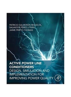 Active Power Line Conditioners: Design, Simulation And Implementation For Improving Power Quality Paperback English by Patricio Revuelta - 12 Aug 2015 
