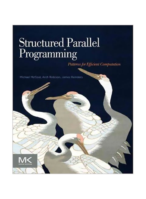 Structured Parallel Programming: Patterns For Efficient Computation Paperback English by Michael McCool - 31 Jul 2012