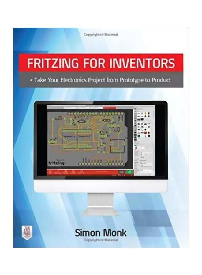 null - Fritzing For Inventors: Take Your Electronics Project From Prototype To Product Paperback English by Simon Monk - 16-Sep-15 - Image 1