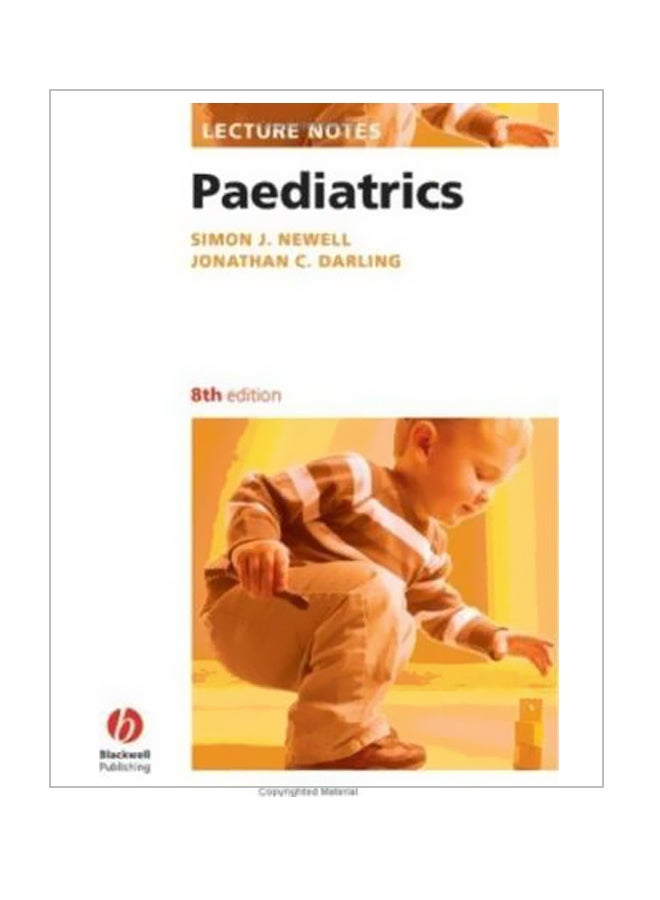 Lecture Notes Paediatrics Paperback English by Simon J. Newell - 17-Dec-07 