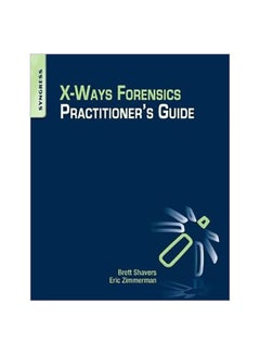 X-ways Forensics Practitioner's Guide Paperback English by Brett Shavers - 30 September 2013 