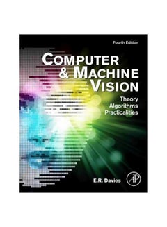 Computer And Machine Vision: Theory, Algorithms, Practicalities Hardcover English by E. R. Davies - 21 May 2012