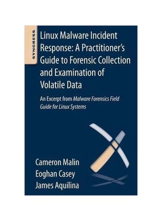 Linux Malware Incident Response: A Practitioner's Guide To Forensic Collection And Examination Of Volatile Data paperback english - 26 March 2013 - v1560339561/N26592634A_1