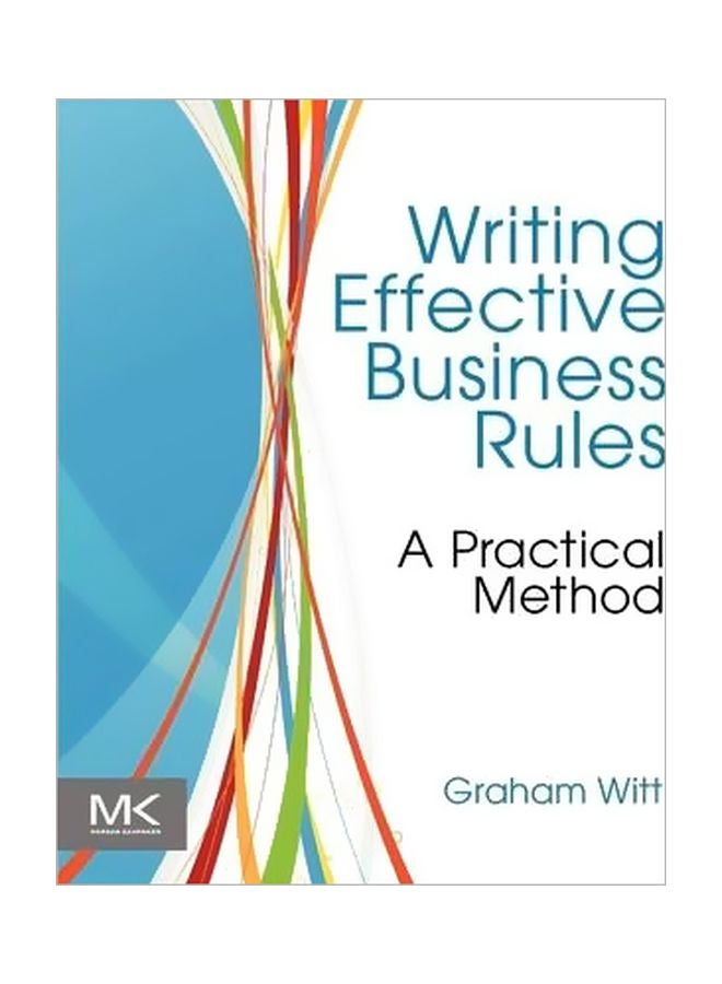 Writing Effective Business Rules Paperback English by Graham Witt - 25 January 2011 