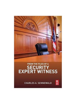 From The Files Of A Security Expert Witness Paperback English by Charles A. Sennewald - 27 September 2013 - v1560339566/N26592663A_1