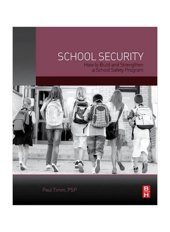 null - School Security: How To Build And Strengthen A School Safety Program Paperback English by Paul R. Timm - 26 September 2014 - Image 1
