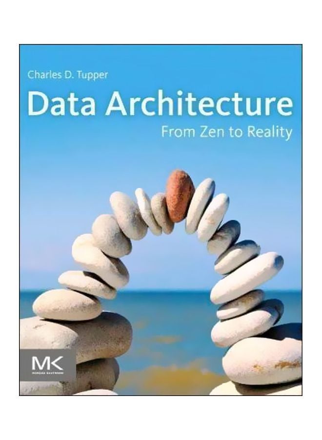 null - Data Architecture : From Zen to Reality Paperback English by Charles Tupper - 21 May 2012 - Image 1