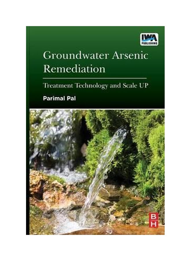 Groundwater Arsenic Remediation : Treatment Technology And Scale UP Paperback English by Parimal Pal - 3 June 2015 