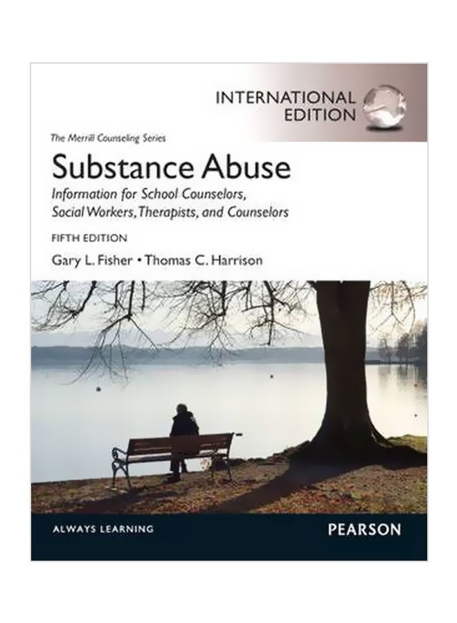 Substance Abuse: Information For School Counselors, Social Workers, Therapists And Counselors Paperback English by Gary L. Fisher - 12 April 2012 