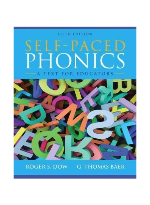 Self-Paced Phonics: A Text For Educators Paperback English by Roger W. Dow - 5 February 2012