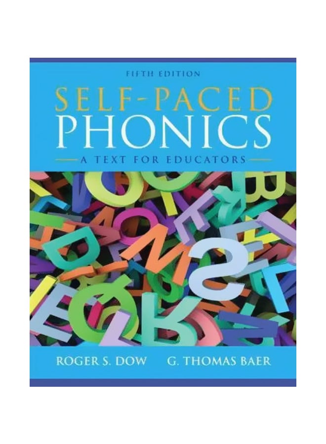 Self-Paced Phonics: A Text For Educators Paperback English by Roger W. Dow - 5 February 2012 