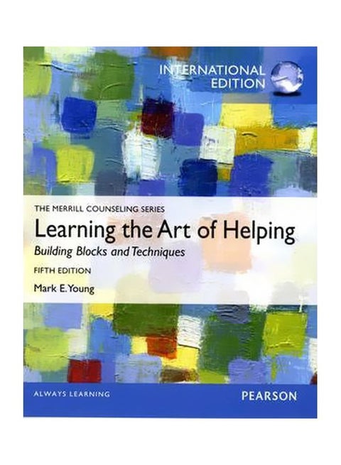 Learning The Art Of Helping: Building Blocks And Techniques Paperback English by Mark E. Young - 1 April 2012