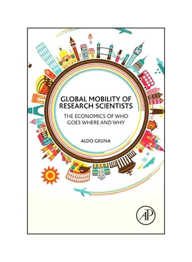 Global Mobility Of Research Scientists Paperback English by Aldo Geuna - 6 October 2015