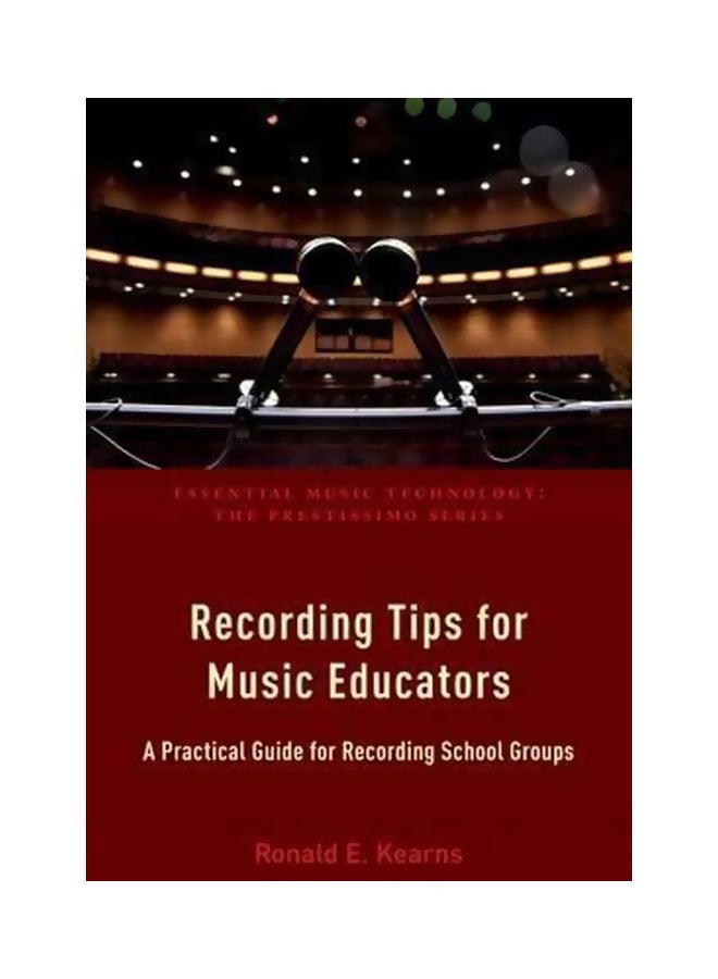 Recording Tips For Music Educators Paperback English by Ronald E. Kearns - 42866