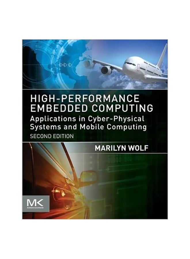 null - High-performance Embedded Computing: Applications In Cyber-physical Systems And Mobile Computing Paperback English by Marilyn Wolf - 15 May 2014 - Image 1