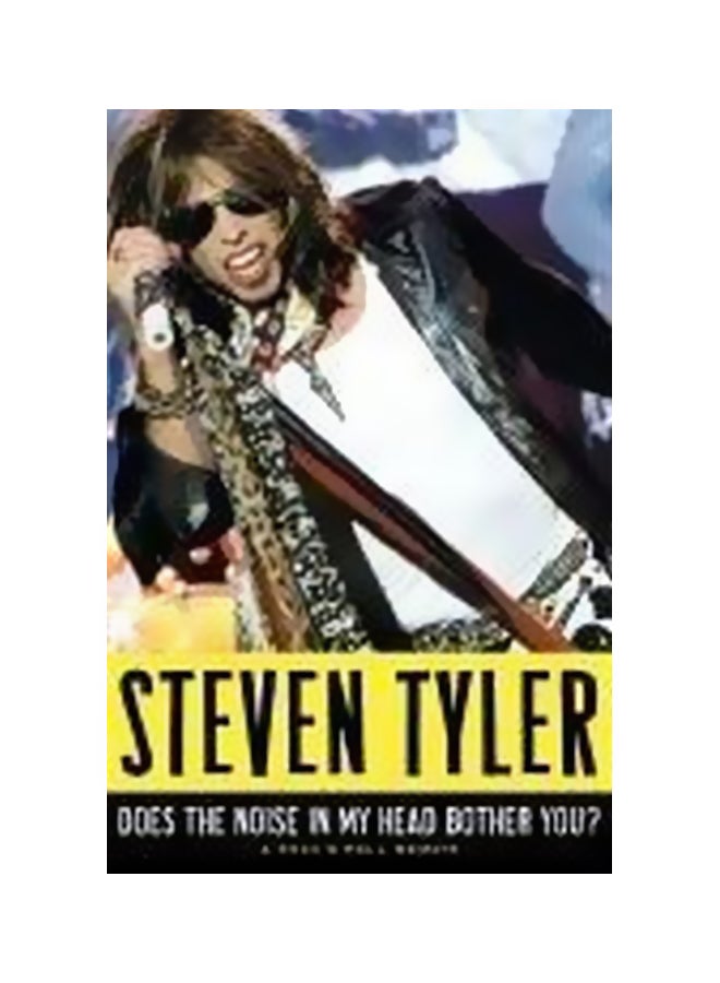 Does The Noise In My Head Bother You? : A Rock 'n' Roll Memoir hardcover english - 01-Oct-11 