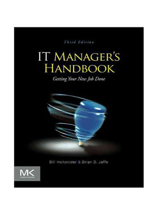 It Manager's Handbook: Getting Your New Job Done Paperback English by Bill Holtsnider - 21 May 2012