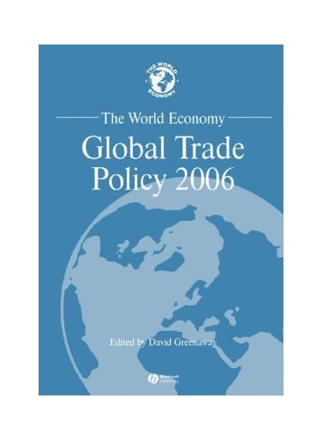 The World Economy: Global Trade Policy 2006 Paperback English by Professor David Greenaway - 1-Sep-07 